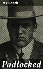 Padlocked: Love, Betrayal, and Redemption in 1900s Chicago: A Riveting Tale  of Intrigue and Human Emotions See more