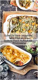 Spatzle Hack Auflauf Mit Rostzwiebeln Spatzle Hack Auflauf Mit Rostzwiebe Mit Rostz Nudel Hack Auflauf Rostzwiebeln Muscheln Rezept