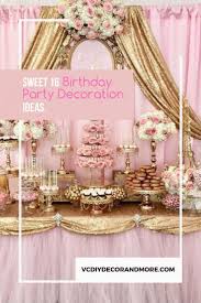 Things To Do For Your 16th Birthday Sweet 16 Party Ideas In 2020 Sweet 16 Party Themes Sweet 16 Parties Theme Party Decorations