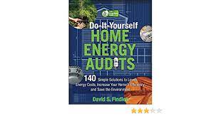 Maybe you would like to learn more about one of these? Do It Yourself Home Energy Audits 140 Simple Solutions To Lower Energy Costs Increase Your Home S Efficiency And Save The Environmen Tab Green Guru Guides Findley David 9780071636391 Amazon Com Books