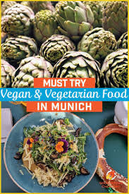 Mouthwatering Vegan Vegetarian Food In Munich Food Vegetarian Recipes Best Vegan Restaurants