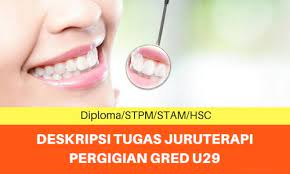 Jururawat pergigian mestilah dari kelulusan diploma kejururawatan pergigian daripada sekolah latihan pergigian kementerian kesihatan malaysia. Deskripsi Tugas Juruterapi Pergigian Gred U29 Dan Tangga Gaji