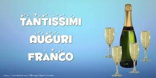 Tantissimi Auguri Di Buon Compleanno Franco Cartoline Di Auguri Con Nome Franco Cartolinec Auguri Di Buon Compleanno Buon Compleanno Auguri Di Compleanno