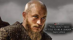 And i love you with all my heart. Magicalquote On Twitter You Don T Need A Title To Be A Leader Ragnar Lothbrok Http T Co Ettqd3jrj2 Vikings Vikingsquotes Quote Http T Co Sjs9bpyqmu