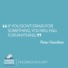 If You Don T Stand For Something You Will Fall For Anything Peter Hamilton Quotes Great Quotes Quotes Hamilton