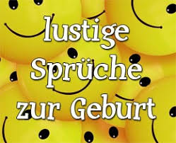Lustige Babysprüche Zur Geburt