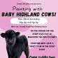 *Soldout* Painting with BABY Mini Highland Cows! event in Butler, PA