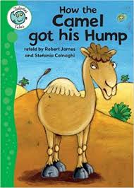 Here is a visual depiction of, how the camel got his hump story. How The Camel Got His Hump Tadpoles Tales Amazon De Colnaghi Stefania Fremdsprachige Bucher