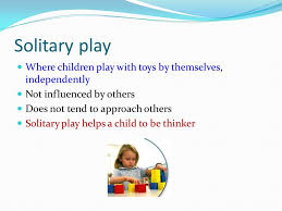 Associative play is a form of play in which a group of children participate in similar or identical activities without formal organization, group direction whereas infants and toddlers use their ability to symbolize in solitary play, preschoolers use their expanded cognitive and social abilities to play. Solitary Play Is The Second Stage Of The Development In Play Usually Ages 2 3 This Type Of Play Is Important Bec Stages Of Play Learning Stories Teaching Kids