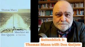 Thomas Manns "Meerfahrt mit Don Quijote" (Don-Quijote-Seitenblick 5)