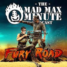 Fury road is an action film about redemption and revolution. Mad Max Minute Presents Fury Road 2015 Podcasts On Audible Audible Com