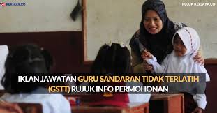 Jawatan Kosong Terkini Guru Sandaran Tidak Terlatih Gstt Iklan Permohonan Di Buka Kerja Kosong Kerajaan Swasta