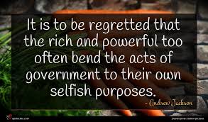 Verifiable quotations are those that can be found in specific speeches or. Andrew Jackson Quote It Is To Be
