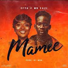 Download Efya Ft Mr Eazi Mamee Prod By M O G Beatz News Songs Songs Music