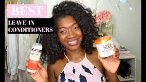 We researched the best deep conditioners for natural hair that work like a charm. Best Leave In Conditioners For Dry Natural Hair Holy Grail Leave In Conditioners Moisturizers Youtube