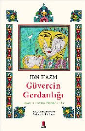 Pandora Guvercin Gerdanligi Askin Ve Asiklarin Halleri Uzerine Renkli Resimli Ibn Hazm Kitap Isbn 9789752448537