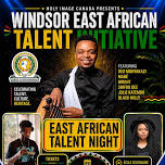 Windsor East African Talent Night