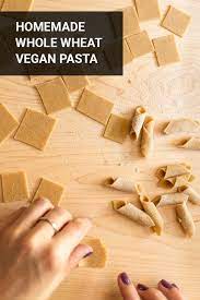 Homemade Whole Wheat Vegan Pasta Fooduzzi Recipe Make Your Own Pasta Wheat Pasta Recipes Vegan Pasta