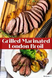 Grilled Marinated London Broil Blue Jean Chef Meredith Laurence Recipe London Broil London Broil Recipes Grilled London Broil