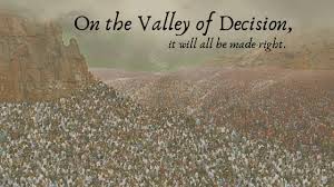 On the Valley of Decision. | Christian Forums