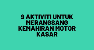 Check spelling or type a new query. 9 Aktiviti Untuk Merangsang Kemahiran Motor Kasar Tadika Penjagaan Kanak Kanak Peringkat Awal Kanak Kanak Tadika Klc