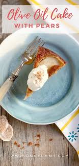 Pear Cake With Olive Oil Recipe Favorite Dessert Recipes Pear Cake Dessert Recipes