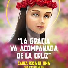 Fuera de la cruz no hay otra escalera por dónde subir al cielo» ❤️🌹✨ Santa  Rosa de Lima, enseñanos a abrazar la cruz de Cristo, con las mismas  virtudes que tú, para