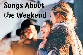 La voce della viticoltura e dell'enologia italiana, attraverso le parole dei suoi. 65 Songs About The Weekend Friday Saturday And Sunday Spinditty Music