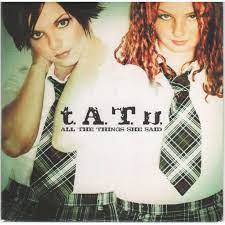 All the things she said by t.a.t.u. All The Things She Said Promo Radio Version By Tatu T A T U Cds With Lezobois Ref 117019096