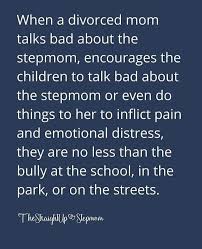 You Are A Bully Step Children Quotes Step Parents Quotes Step Mom Quotes