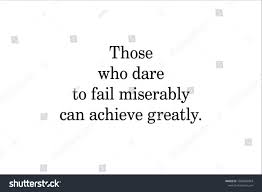 Best Quote Those Who Dare Fail Stock Vector Royalty Free 1668300343