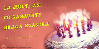 Maybe you would like to learn more about one of these? Personalizare Felicitari Cu Nume La Multi Ani La Multi Ani Cu Sanatate Draga Noastra Felicitaripersonalizate Com