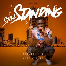 Music Preye Odede Still Standing Ft Mera X Nolly Music Poster Design Mixtape Cover Poster Background Design