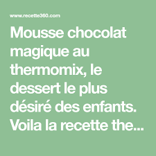 Mousse Chocolat Magique Au Thermomix Le Dessert Prefere Des Enfants Recette Chocolat Magique Mousse Au Chocolat Mousse