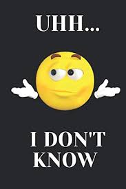 Dunno not sure don't know shrug confused shrug. Notebook Uhh I Don T Know Emoji Emoticon Funny Notebook For Women Men Boss Coworkers Sarcastic Office Composition Book Journal Diary 6 X 9 Lined Pages Notebook Emoticon 9781673034530 Amazon Com Books