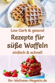 25 Low Carb Waffeln Gesunde Susse Waffel Rezepte Einfache Ideen Susse Waffeln Waffeln Rezept Rezepte