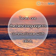 Tears Communicate To Allah Faith Prayer Pouryourheartout Communication Quotes Allah Allah Love