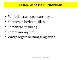 Dalam arti luas pendidikan sepanjang hayat (lifelong education) adalah bahwa pendidikan tidak berhenti hingga individu menjadi dewasa, tetapi tetap berlanjut sepanjang hidupnya. Ppt Bab 1 Isu Dan Cabaran Pendidikan Semasa Powerpoint Presentation Id 1381035