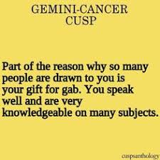 In relationships, however, a gemini cancer cusp will not let his weaknesses show through and exhibit. 60 Cusp Of Magic Ideas Gemini Zodiac Gemini And Cancer Gemini