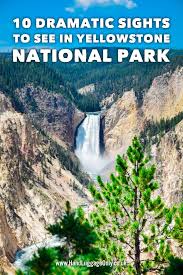 10 Best Things To Do In Yellowstone National Park National Parks Trip National Park Vacation Yellowstone Trip