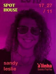 10 dia ( sáb 26 ) Sandy Leslie Spot House Intervenções em espaços urbanos e  outros muros Carcavelos/ Cascais 17 a 24 de Nov 22 #spothouse  #exposiçãovirtual #alinha #artecontemporanea