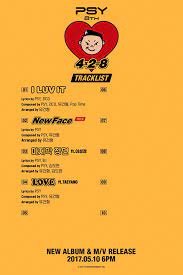 Listen to love by psy feat. Psy Psy 4x2 8 Tracklist 2 Originally Posted By Yg Life Com Psy ì‹¸ì´ 4x2 8th Tracklist Iluvit Newface ë§ˆì§€ë§‰ìž¥ë©´ Love 20170510 6pm Newalbum Release Yg Facebook