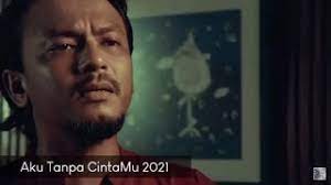 Aku rela menunggu sangat lama. Aku Tanpa Cintamu 2021 Mp3 Free Download