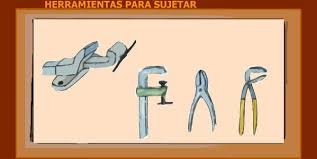 Resultado de imagen de herramientas para sujetar
