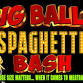 $9.99 Big Balls Spaghetti Bash | All-You-Can-Eat event image