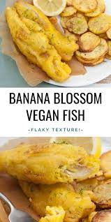 This Vegan Fish Made With Banana Blossoms Is Life Changing The Soft And Flaky Texture Of The Banana Flowers I In 2020 Vegan Fish Vegetarian Vegan Recipes Fish Recipes
