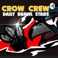 Последние твиты от brawl stars (@brawlstars). Crow Crew A Daily Brawl Stars Podcast On Podimo