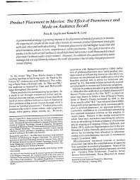 Product placement, also known as embedded marketing, is a marketing technique where references to specific brands or products are incorporated into another work. Pdf Product Placement In Movies The Effect Of Prominence And Mode On Audience Recall