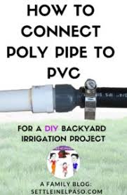 The question is, how will we connect pvc to the poly pipe.while the use of pvc cement to connect pvc pipes is very common, experts do not recommend gluing pvc with poly pipes. How To Connect Poly Pipe To Pvc For Garden Irrigation