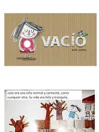 La primera, imperiosamente, dicta su decreto: Cuento Vacio Anna Llenas